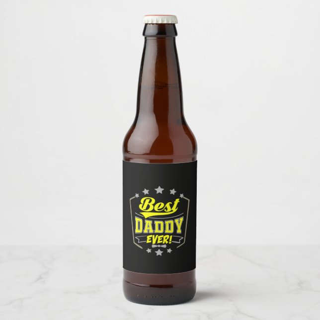 Grandfather Quotes | Best Daddy Ever Beer Bottle Label (Front)