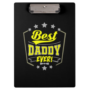 Grandfather Quotes Best Daddy Ever Clipboard