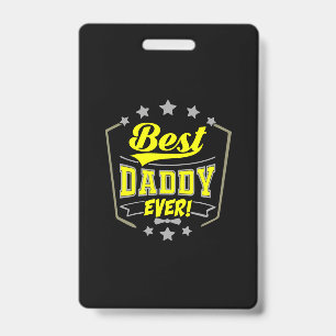 Grandfather Quotes Best Daddy Ever ID Badge