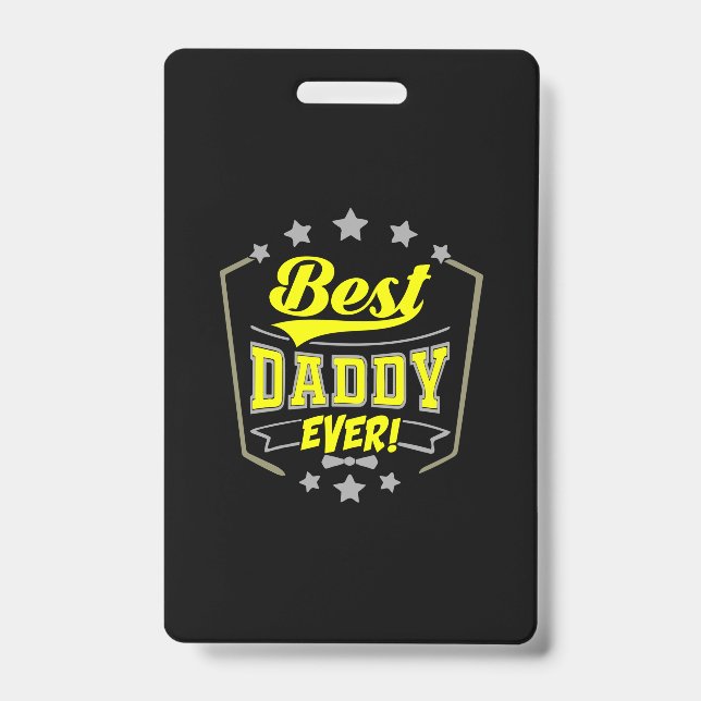 Grandfather Quotes | Best Daddy Ever ID Badge (Front)