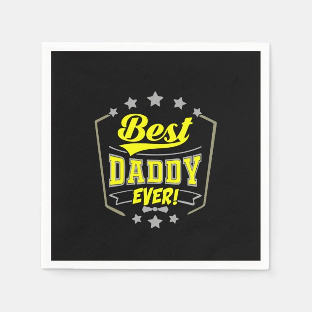 Grandfather Quotes | Best Daddy Ever Napkin (Front)
