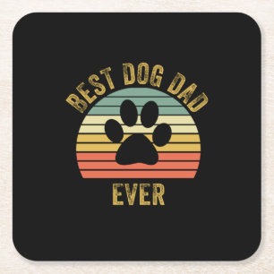 Grandfather Quotes   Best Dog Dad Ever Square Paper Coaster