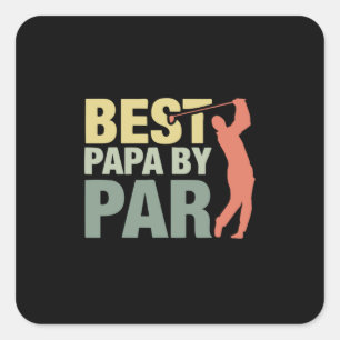 Grandfather Quotes Best Papa By Par Golf Square Sticker