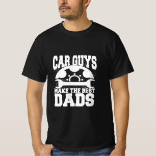 Grandfather Quotes Car Guys Make The Best Dads T-Shirt