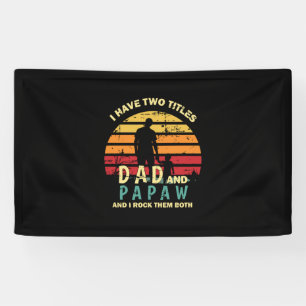 Grandfather Quotes   Dad And Papa I Rock Them Banner