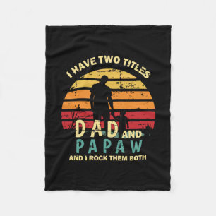 Grandfather Quotes   Dad And Papa I Rock Them Fleece Blanket