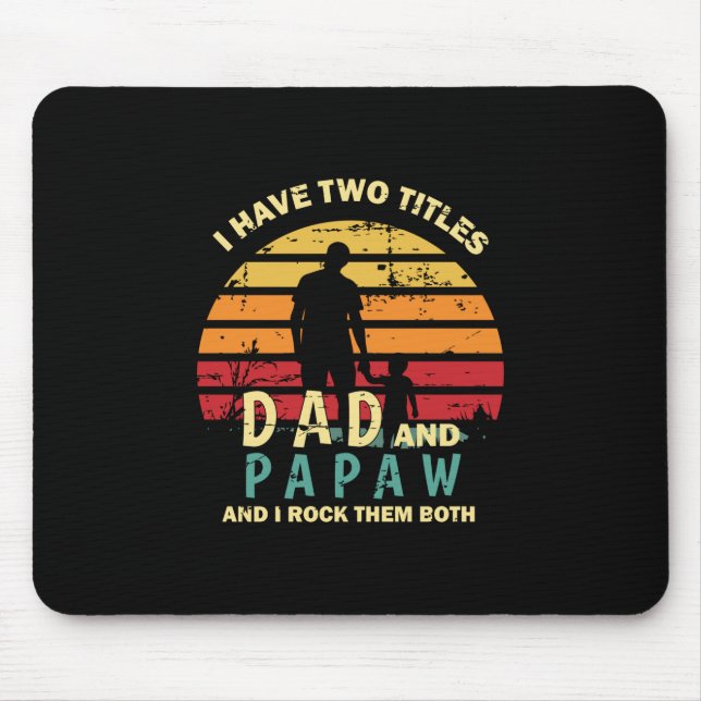 Grandfather Quotes | Dad And Papa I Rock Them Mouse Mat (Front)