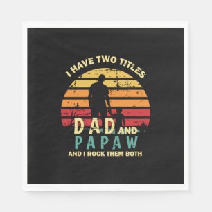 Grandfather Quotes Dad And Papa I Rock Them Napkin