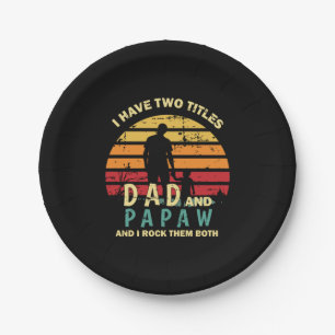 Grandfather Quotes Dad And Papa I Rock Them Paper Plate