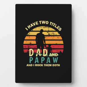 Grandfather Quotes   Dad And Papa I Rock Them Plaque