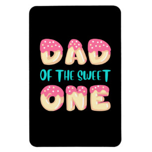 Grandfather Quotes Dad Of The Sweet One Magnet