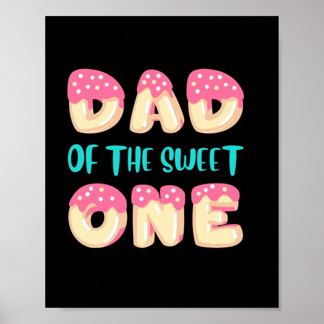 Grandfather Quotes | Dad Of The Sweet One Poster (Front)