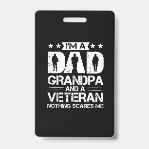 Grandfather Quotes   I Am A Dad And A Veteran ID Badge