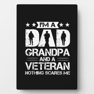 Grandfather Quotes   I Am A Dad And A Veteran Plaque