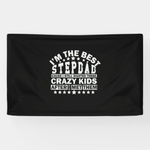 Grandfather Quotes I Am The Best Stepdad Banner