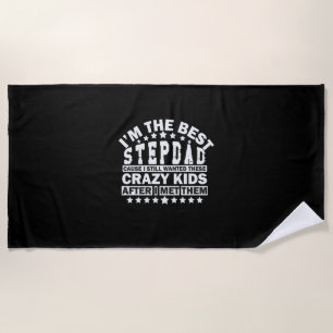 Grandfather Quotes I Am The Best Stepdad Beach Towel