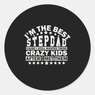 Grandfather Quotes I Am The Best Stepdad Classic Round Sticker