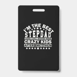 Grandfather Quotes   I Am The Best Stepdad ID Badge
