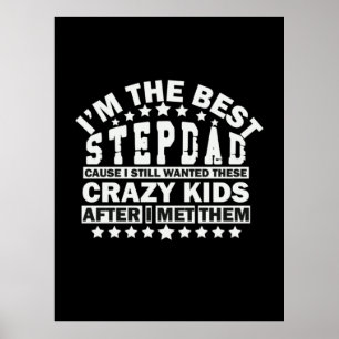 Grandfather Quotes   I Am The Best Stepdad Poster