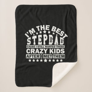 Grandfather Quotes I Am The Best Stepdad Sherpa Blanket