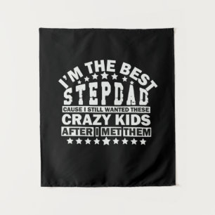 Grandfather Quotes   I Am The Best Stepdad Tapestry