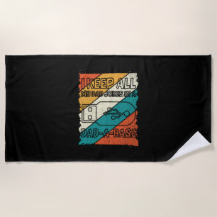 Grandfather Quotes I Keep All My Dad Beach Towel