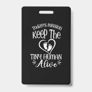 Grandfather Quotes Keep The Tiny Human Alive ID Badge