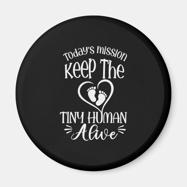 Grandfather Quotes | Keep The Tiny Human Alive Magnet (Front)