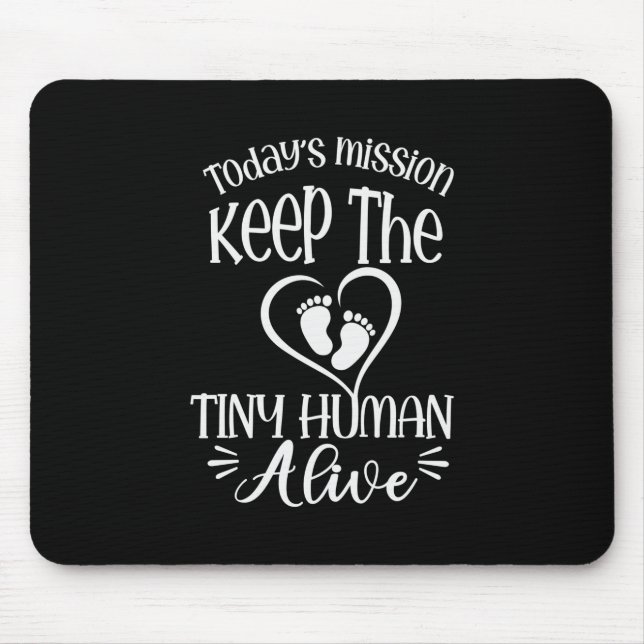 Grandfather Quotes | Keep The Tiny Human Alive Mouse Mat (Front)