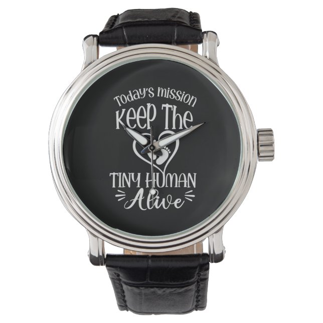 Grandfather Quotes | Keep The Tiny Human Alive Watch (Front)