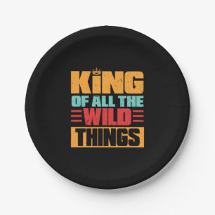Grandfather Quotes King Of All The Wild Things Paper Plate