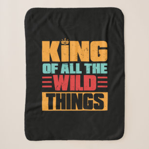Grandfather Quotes King Of All The Wild Things Sherpa Blanket