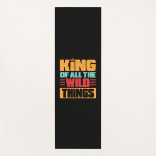 Grandfather Quotes   King Of All The Wild Things Yoga Mat