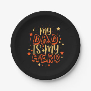 Grandfather Quotes My Dad Is My Hero Paper Plate