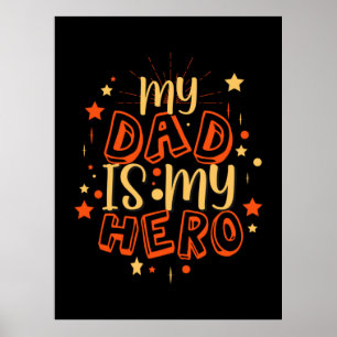 Grandfather Quotes My Dad Is My Hero Poster
