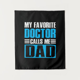 Grandfather Quotes My Favorite Doctor Calls Me Dad Tapestry