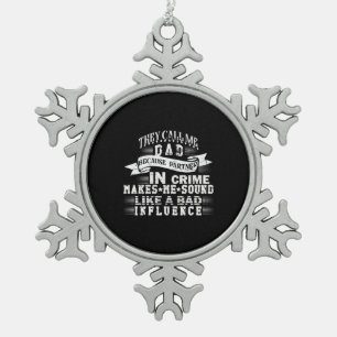 Grandfather Quotes They Call Me Dad Snowflake Pewter Christmas Ornament