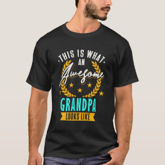Grandfather This Is W An Awesome Grandpa Looks Lik T-Shirt