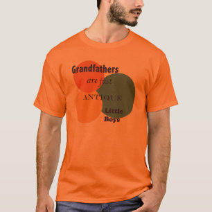 Grandfathers are Antique Little Boys T Shirt