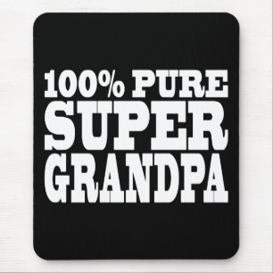 Grandfathers Birthdays : 100% Pure Super Grandpa Mouse Mat