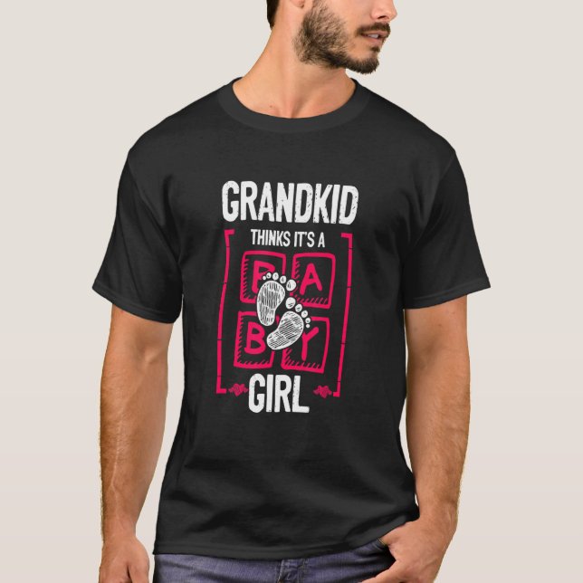 Grandkid Thinks It's a Girl Gender Reveal   Baby S T-Shirt (Front)