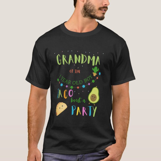 Grandma 1st Birthday Taco Bout A Party Family Matc T-Shirt (Front)