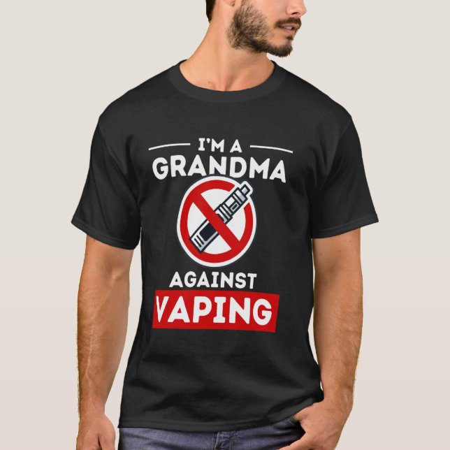 Grandma Against Vaping Funny Anti Vape Smoke-Free  T-Shirt (Front)