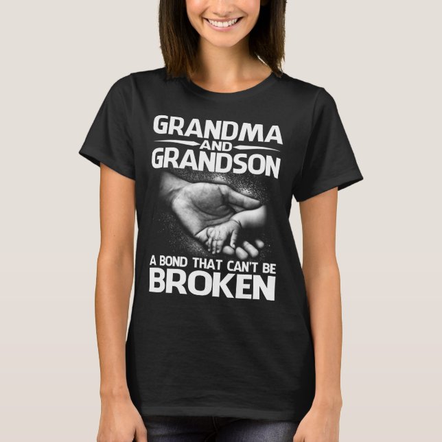 Grandma and Grandson A Bond That Can't Be Broken T-Shirt (Front)