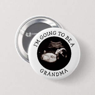 Grandma Announcement   Baby Shower Ultrasound Pic 6 Cm Round Badge