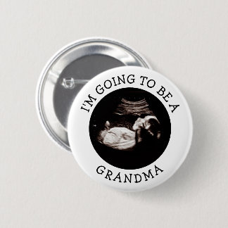 Grandma Announcement | Baby Shower Ultrasound Pic 6 Cm Round Badge