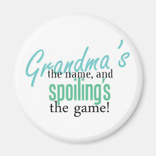 Grandma's the Name, and Spoiling's the G Magnet