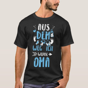 Grandma Aus Dem Weg Ich Werde Oma  Baby Boy Saying T-Shirt