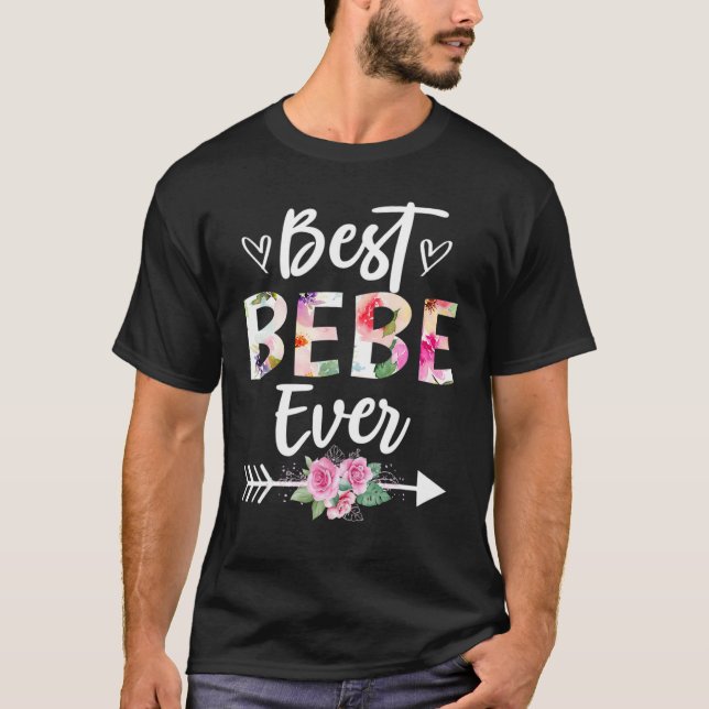 Grandma   Best Bebe Ever Mothers Day Flower Women T-Shirt (Front)