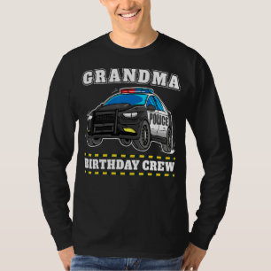 Grandma Birthday Crew Police Car Policeman Officer T-Shirt